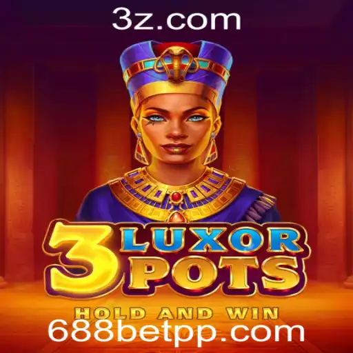 Tudo Sobre o Jogo 3LuxorPots e a Plataforma 688bet